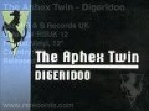 Aphex Twin - Digeridoo