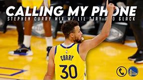 Stephen Curry Mix - "Calling My Phone"