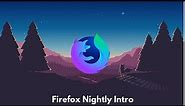 Firefox Nightly Intro