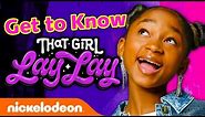 Everything You Need to Know About That Girl Lay Lay! 😎 | That Girl Lay Lay | Nickelodeon