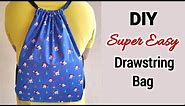 SUPER EASY !!! DIY Drawstring Backpack | Step by step - easy sewing tutorial | Bag making ideas