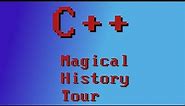 C++ Magical History Tour: Formative Years