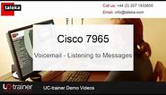 Cisco 7965 - Phone Training - Voicemail, Listening to Messages - English