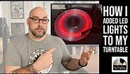 How I Added LED Lights to My Turntable