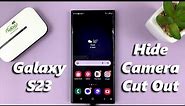 How To Hide Camera Cut Out On Samsung Galaxy S23