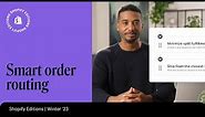 Discover a better way to fulfill orders with smart order routing