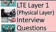 LTE Layer 1 (Physical Layer) Interview Questions| lte physical layer