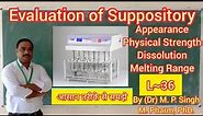Evaluation of Suppository | Suppositories | Semi Solid Dosage Form | Pharmaceutics | L~36