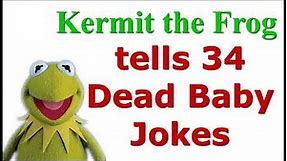 Kermit the Frog Tells 34 Dead Baby Jokes