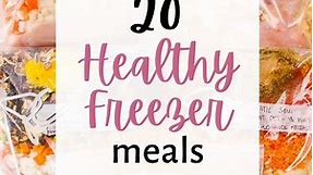 20 Easy Healthy Freezer Meals (Instant Pot or Crock Pot) - iFoodReal.com