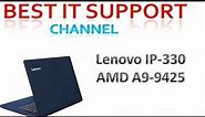 Laptop Lenovo IP 330 AMD A9 9425 Unboxing Fast look Best It Support Channel