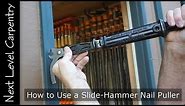 How to Use a Slide Hammer Nail Puller