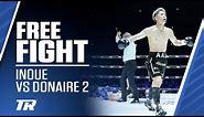 Inoue Vicious Knockout of Donaire in Rematch | Naoya Inoue vs Nonito Donaire 2 | FREE FIGHT |