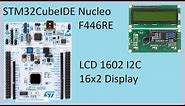 61. STM32CubeIDE LCD 1602 Display. I2C 16x2 with STM32F446RE