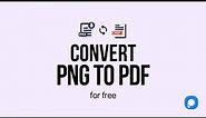 PNG to PDF Conversion Made Simple | Step-by-Step Guide