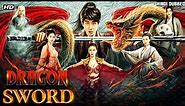 Dragon Sword (Full Movie) | Chinese War Action Movie | Kung Fu Movie in Hindi