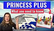 PRINCESS PLUS - How it works, What's Included and is it Worth it? / Princess Cruise Tips