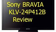 Sony Bravia Klv-24p412b 24 Inch Led Hd tv Review and Best in Budget?
