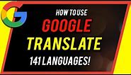How to Use Google Translate - Beginner's Guide