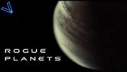 What Are The Mysterious Rogue Planets That Wander The Galaxy? (4K UHD)