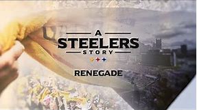 A Steelers Story: Renegade | Pittsburgh Steelers