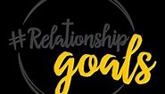 Relationship Goals/Quotes