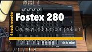 Fostex 280 Overview how to use with transport fault