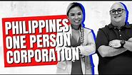 ONE PERSON CORPORATION (OPC) IN THE PHILIPPINES - Everything You Need to Know
