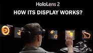 How does Hololens2 display work?