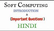 Introduction to Soft Computing and important questions | SC series #1