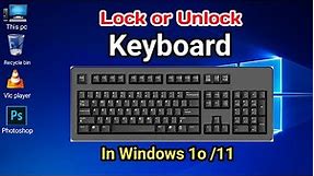 How To Lock/Unlock Your Keyboard In Windows 10 or 11