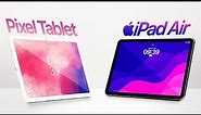 Pixel Tablet vs iPad Air - BEST 2023 Mid-Range Tablet?