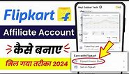 Flipkart Affiliate Account Create 2024 || Flipkart Affiliate Marketing Kaise Kare 2024 ||