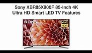 Sony XBR85X900F 85 Inch 4K Ultra HD TV Features