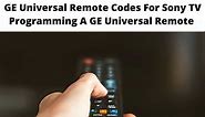 GE Universal Remote Codes For Sony TV - Programming Guide