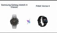 Samsung Galaxy Watch 4 Classic vs Fitbit Versa 4 - Which is the Best Fitness Smartwatch?