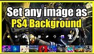 How to SET ANY IMAGE as Background on PS4 (Theme Tutorial)