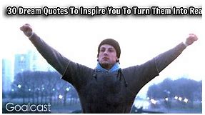 30 Dream Quotes To Inspire You To Turn Them Into Reality