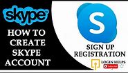 How to Create Skype Account? Skype Sign UP & Registration 2021