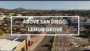 Above San Diego: Lemon Grove