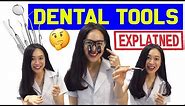 Dental Tools: EXPLAINED!