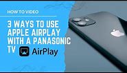 3 Ways to Use Apple AirPlay with a PANASONIC TV