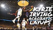 Kyrie Irving Acrobatic Layup Compilation