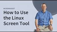 How to Use the Linux Screen Tool