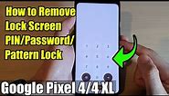 Google Pixel 4/4 XL: How to Remove The Lock Screen PIN/Password/Pattern Lock