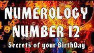 ⑫ Numerology Number 12. Secrets of your Birthday. All about people born on the 12th