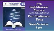 PTB, English Grammar, Class 9-10, Past Continuous Tense, Pg 98