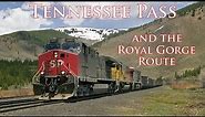 Tennessee Pass & the Royal Gorge Route