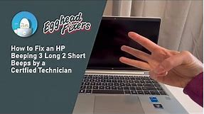 How to Fix an HP Beeping 3 Long 2 Short Beeps by a Certfied Technician - Beep Code 3 2
