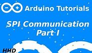 Arduino Tutorial #16: Simple SPI Communication